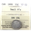 1899 Small 9's Canada 10-cents ICCS Certified VF-30