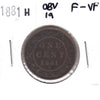 1881H Obv. 1a Canada 1-cent F-VF (F-15)