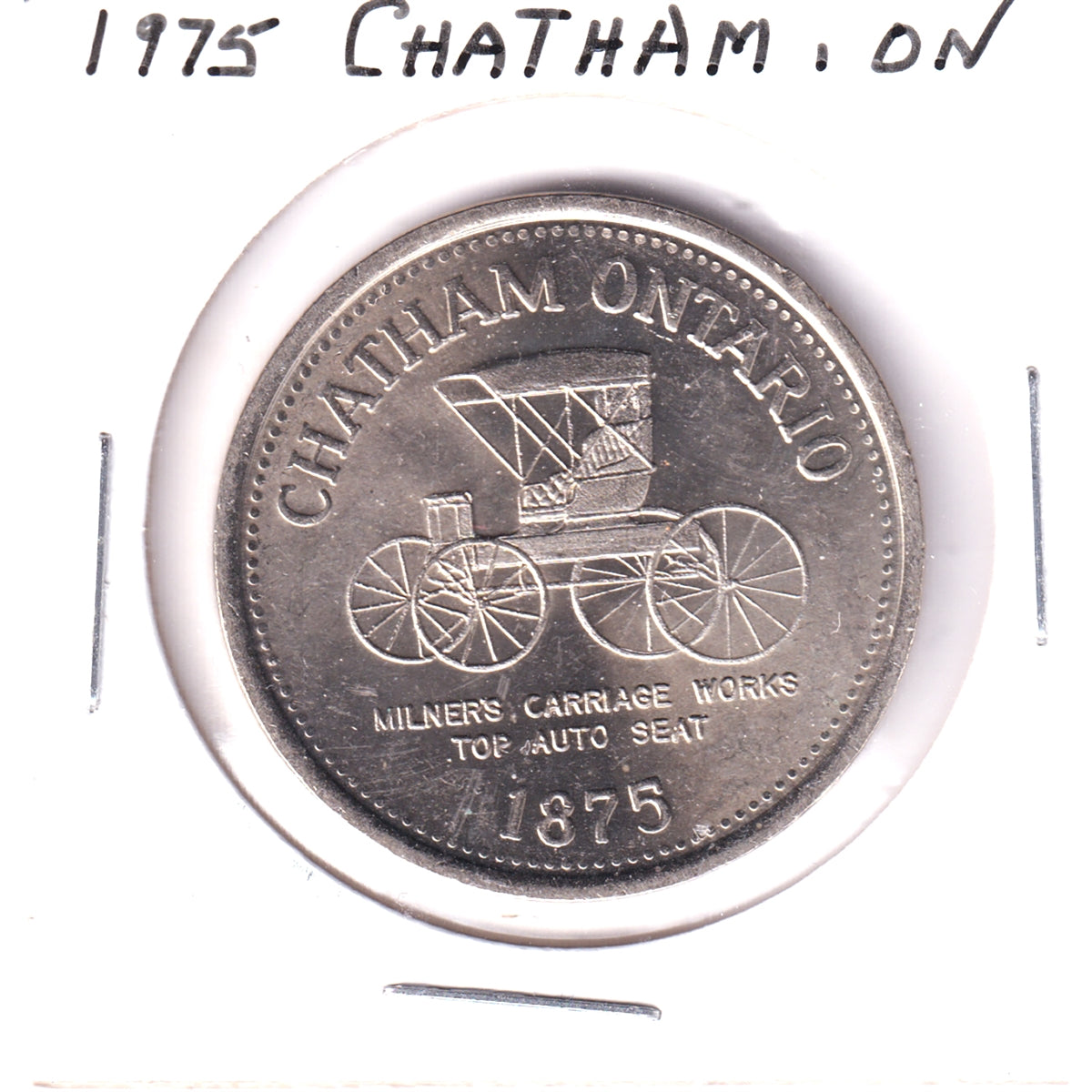 1975 Chatham, ON, Souvenir Dollar: Milner's Carriage Works Top Auto Seat