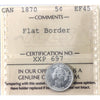 1870 Flat Border Canada 5-cents ICCS Certified EF-45