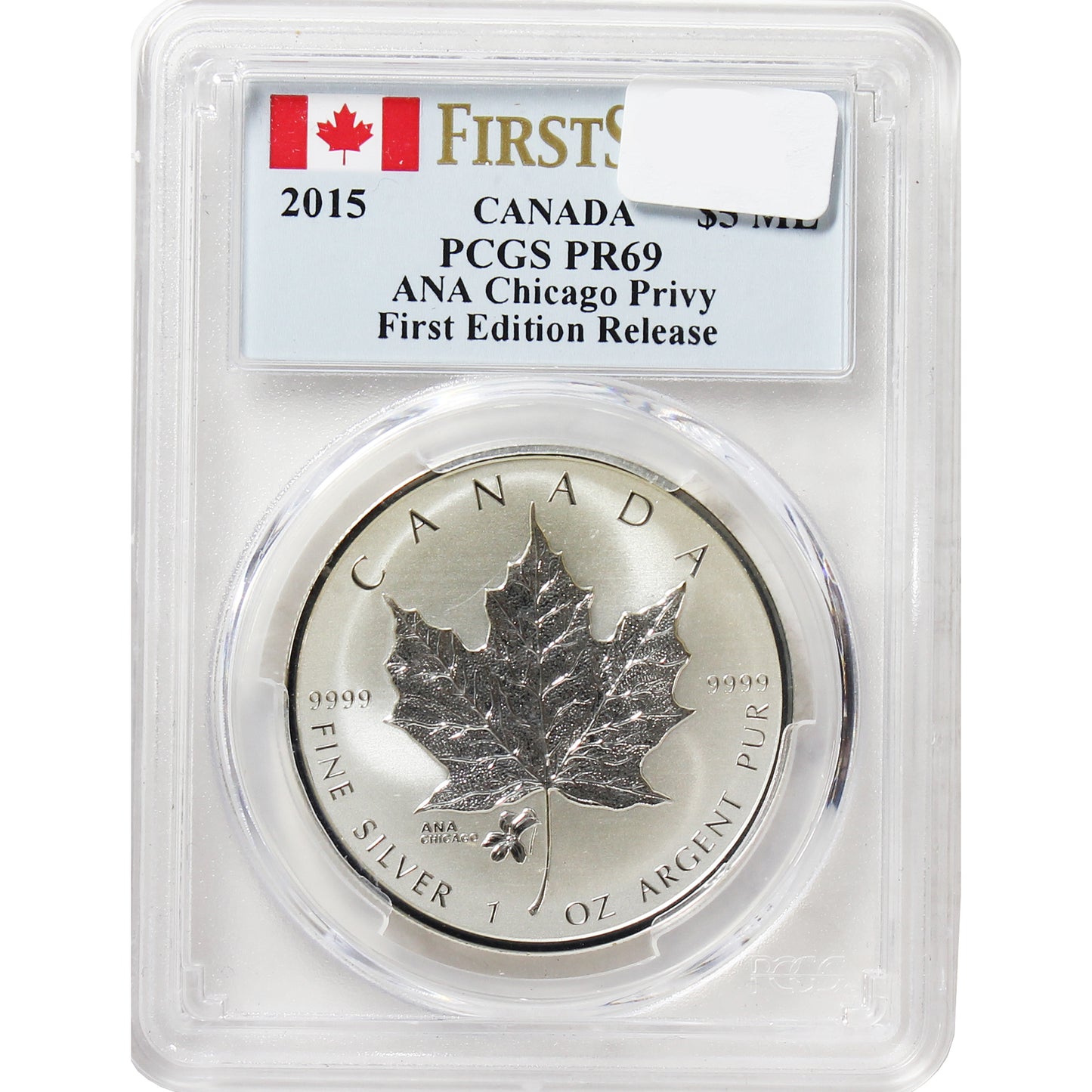 2015 Canada $5 with ANA Privy Mark 1oz .999 Fine Silver PCGS Certified PR-69 (No Tax)