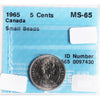 1965 Small Beads Canada 5-Cents CCCS Certified MS-65