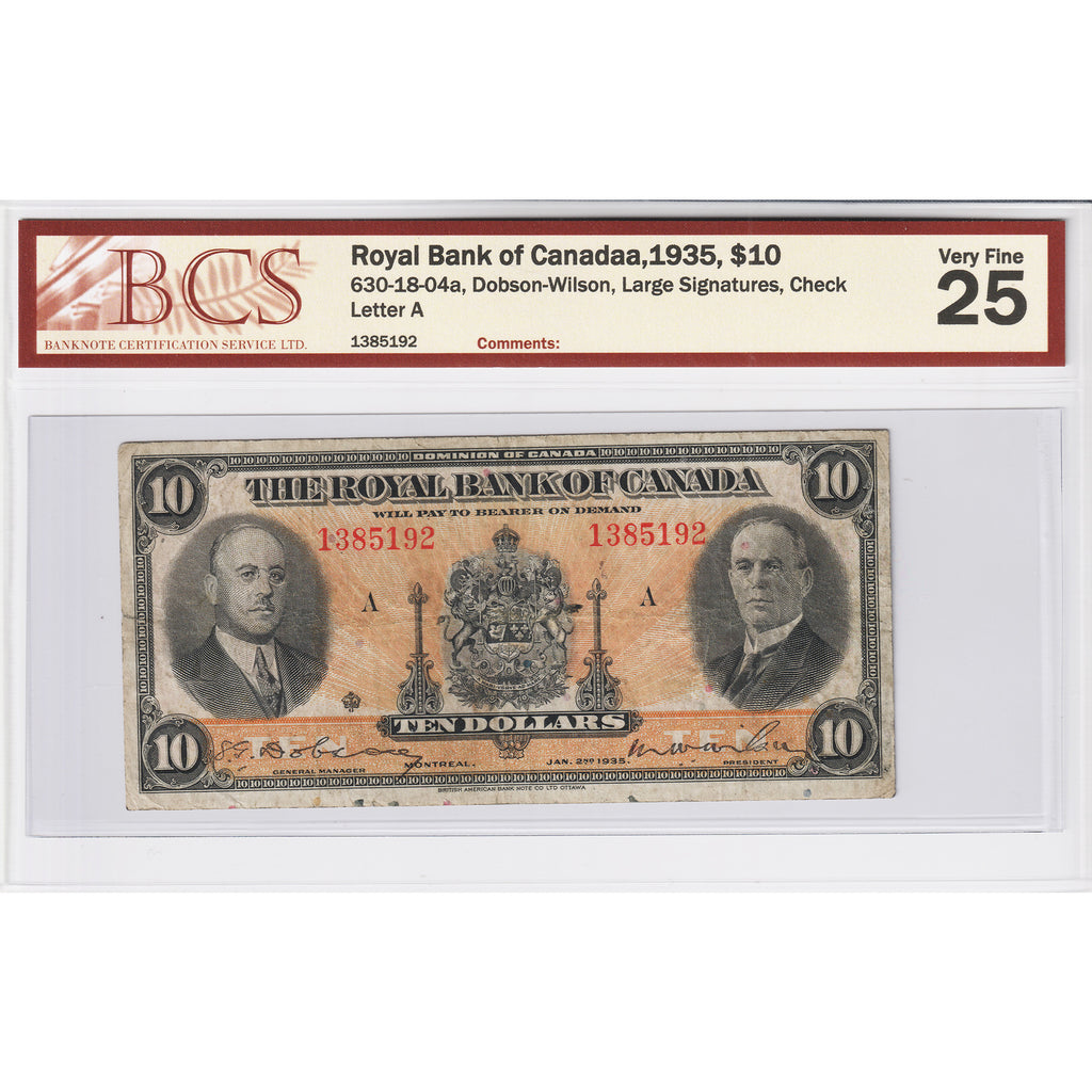 630-18-04a 1935 Royal Bank $10 Dobson-Wilson, Large Signatures, Check A BCS Cert. VF-25