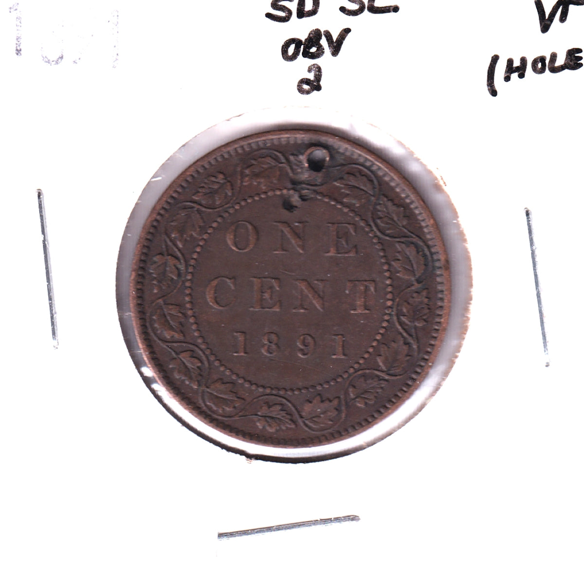 1891 SDSL Obv. 2 Canada 1-cent Very Fine (VF-20) Hole