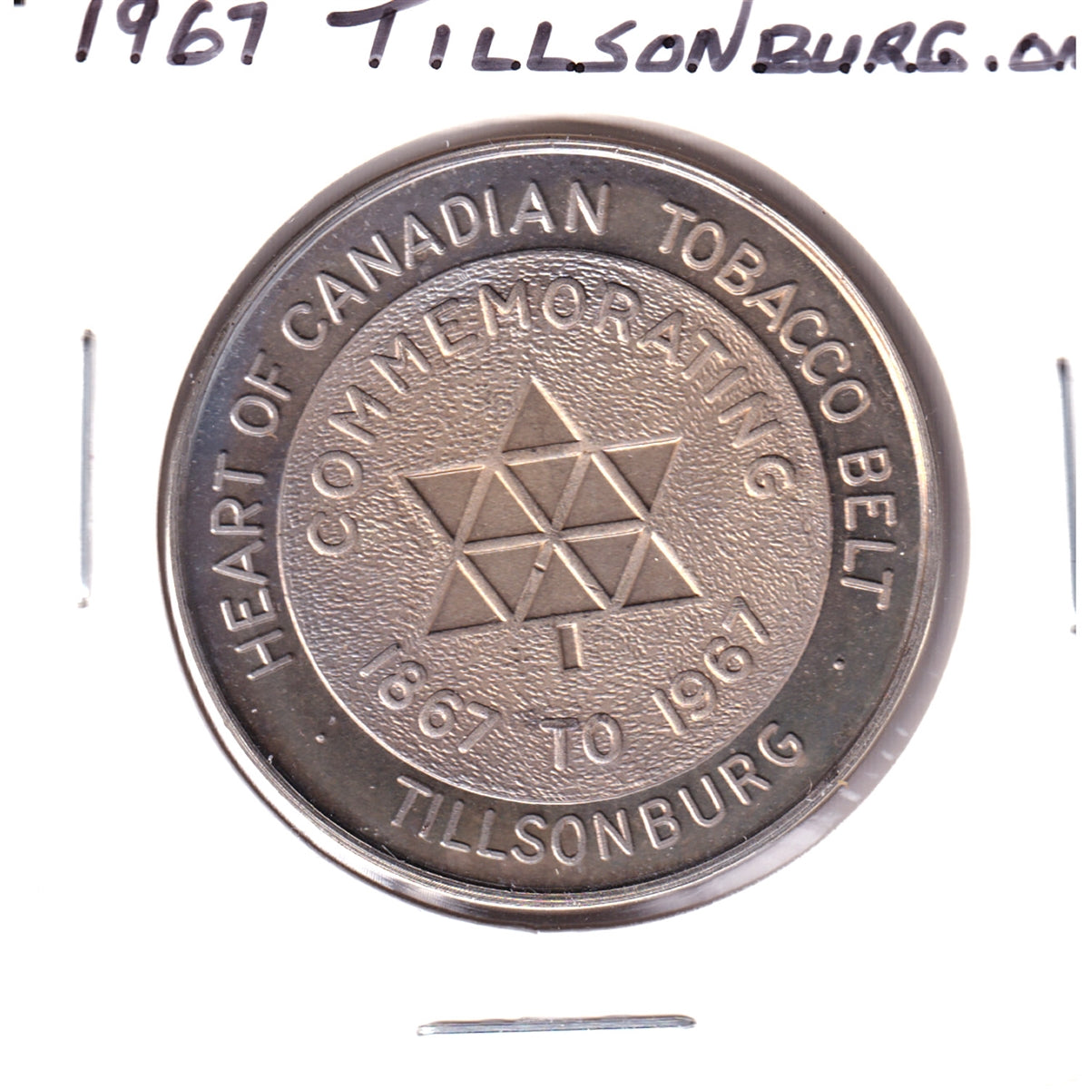 1967 Tillsonburg, ON, Canada Centennial Medallion: Heart of Canadian Tobacco Belt