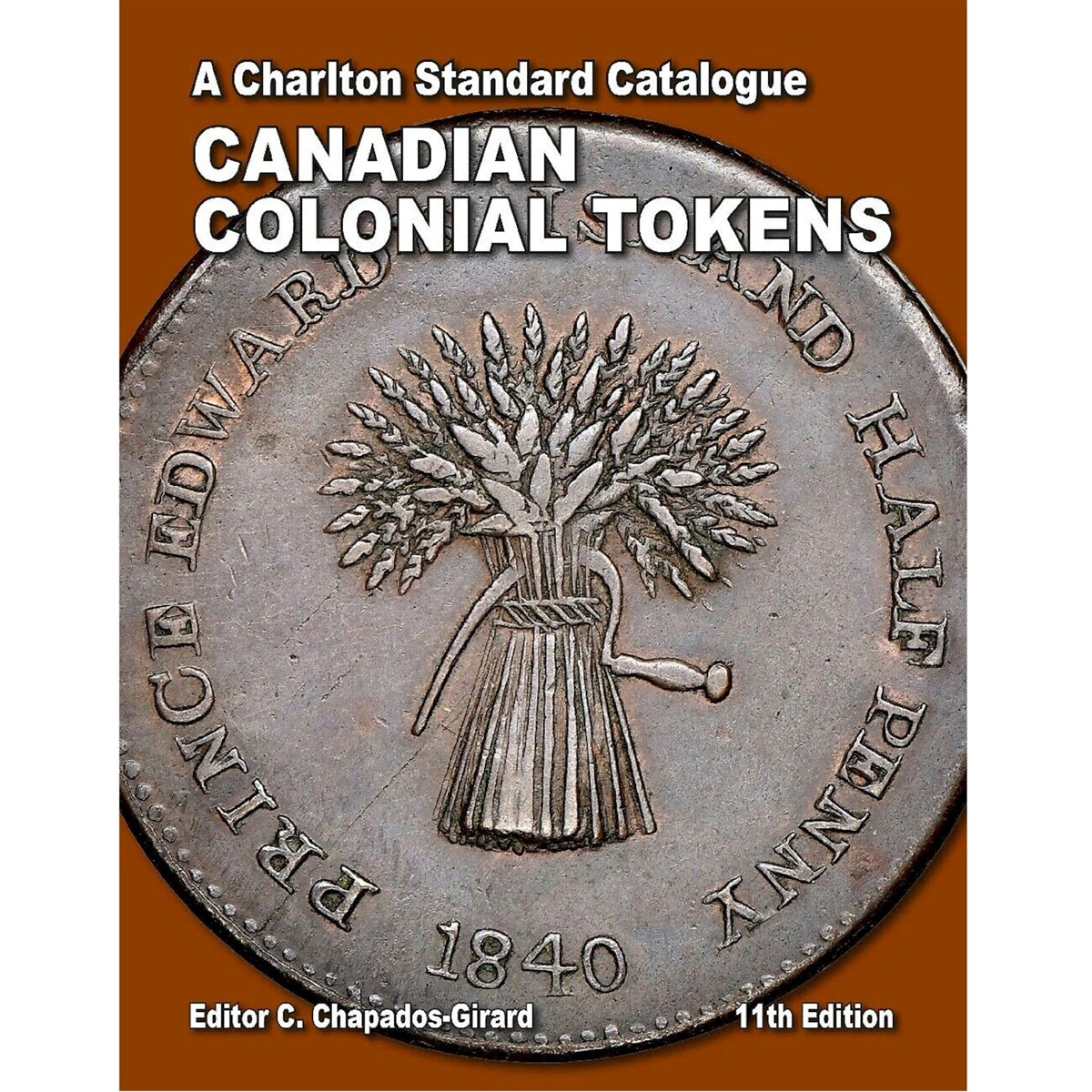 Charlton Standard Catalogue: Canadian Colonial Tokens 11th Edition